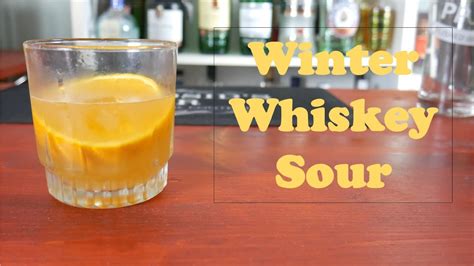 Best Winter Whiskey Sour Recipe For Winter Youtube