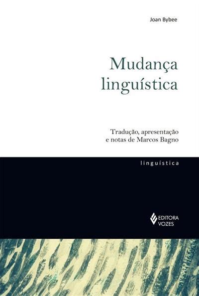 MudanÇa Linguistica 1ªed2020 Joan Bybee Livro