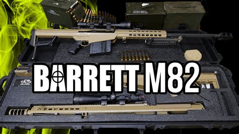 Barrett 50 Caliber Overview M107 And M82 A1 Youtube