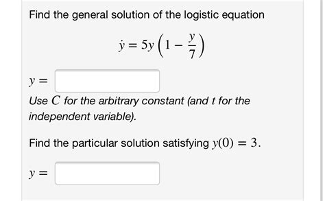 Solved Find The General Solution Of The Logistic Equation º