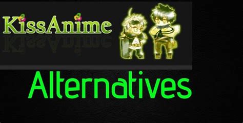 Sites Like Kissanime Best Kissanime Alternatives Youprogrammer