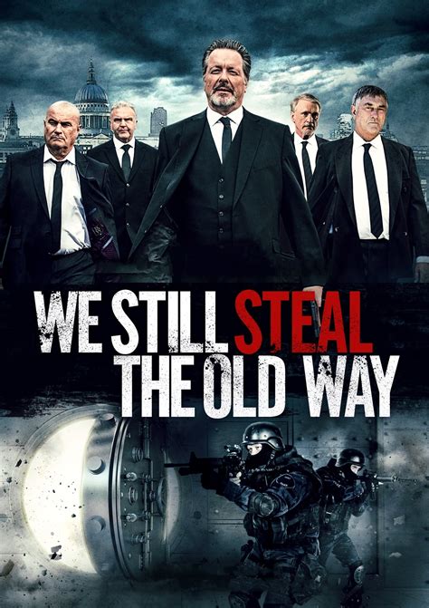 We Still Steal The Old Way 2017 Posters — The Movie Database Tmdb