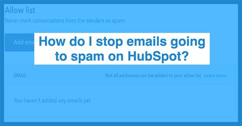 How To Stop Your Emails Going To Spam On Hubspot Anyleads