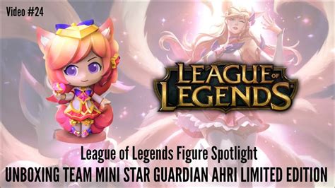 League Of Legends Figure Spotlight 24 Unboxing Team Minis Star
