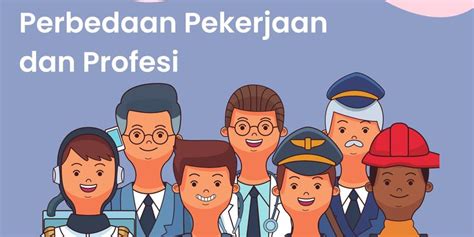 Perbedaan Pekerjaan Dan Profesi