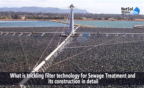 What Is Trickling Filter Technology In Sewage Treatment