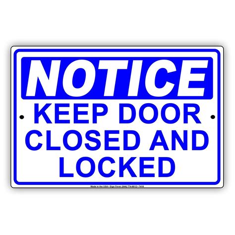Osha Notice Keep Door Closed And Locked Alert Warning Notice Aluminum