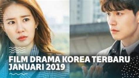 8 Film Drama Korea Terbaru Yang Tayang Januari 2019