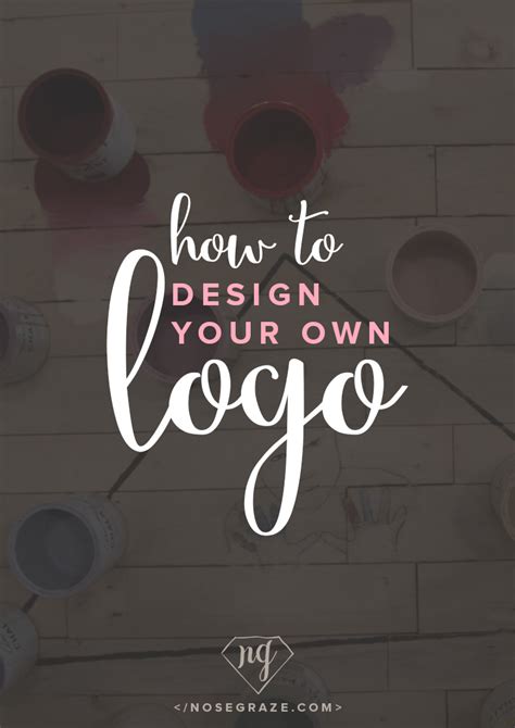 5 want to learn more? How to Design Your Own Logo • Nose Graze