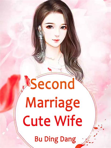 Second Marriage Cute Wife Novel Full Story Book Babelnovel My Xxx Hot