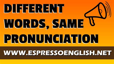 English Homophones Different English Words With The Same Pronunciation