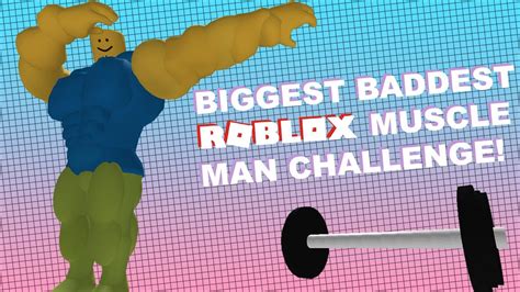 The Muscle Man Challenge Roblox Youtube