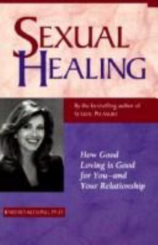 Sexual Healing How Good Loving Is Good For You And Your Relationship By Barbara Keesling