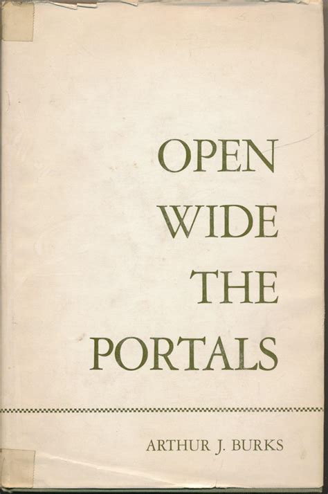 Open Wide The Portals De Burks Arthur J Signed 1964 First Edition Weiser