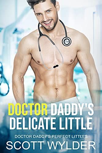 Doctor Daddys Delicate Little An Age Play Ddlg Instalove Standalone Romance Doctor Daddy