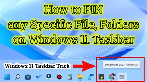 Windows 11 Taskbar Best Feature Pin To Taskbar Any Specific File Or