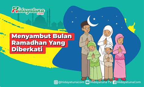 Begini Cara Menyambut Bulan Ramadhan Yang Diberkati