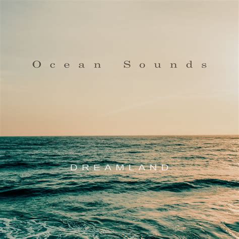 dreamland album by ocean sounds spotify