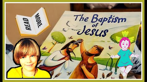 The Baptism Of Jesus My First Bible Stories Read By Sweetie Fella