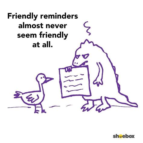 Friendly Reminders Are Almost Never Friendly At All Cartoons Random