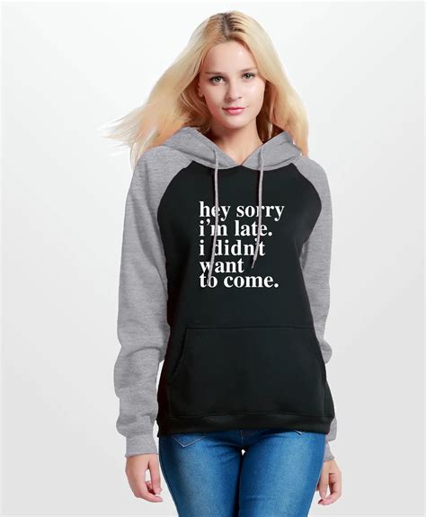 novelty fleece brand tracksuits raglan hoodies 2018 funny slogan sweatshirts women sorry im late