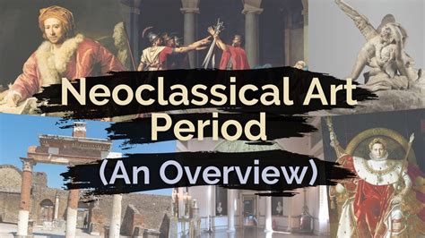 Neoclassical Art Period Overview And Art Characteristics Youtube