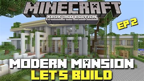 Minecraft Xbox 360 Modern Mansion Lets Build Part 2 Youtube