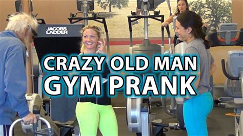Badass Old Man Gym Pranks 3 Workouts Gone Wrong Youtube