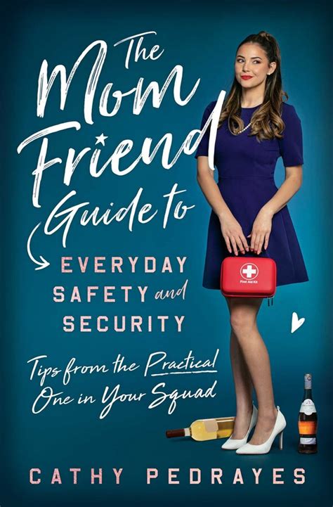 The Mom Friend Guide To Everyday Safety And Security Book By Cathy
