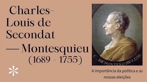 Montesquieu 1689 1755 Vida Principais Obras E Pensamento Do