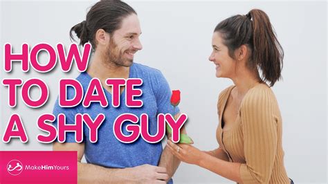 how to date a shy guy youtube