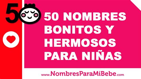 50 Nombres Bonitos Y Hermosos Para Niñas