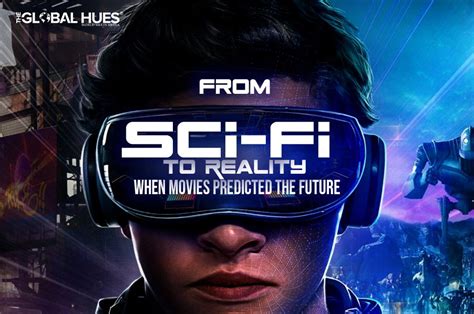 From Sci Fi To Reality When Movies Predicted The Future