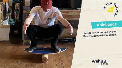 Balance Board Anfänger Übungen Tutorial Kniebeuge Anleitung wahu Board YouTube