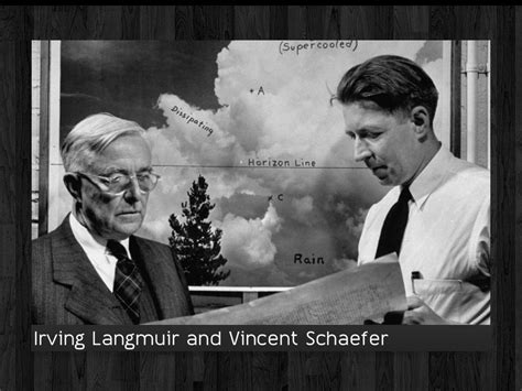Irving Langmuir And Vincent Schaefer