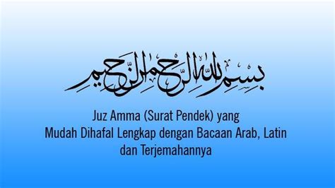 + kumpulan surat surat pendek juz 30 (juz amma). Juz Amma (Surat Pendek) yang Mudah Dihafal Lengkap dengan ...