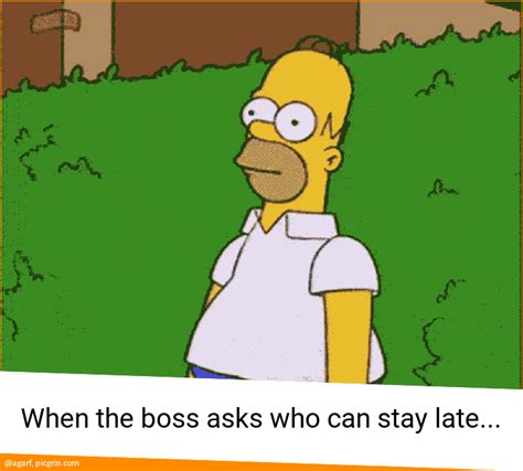 When The Boss Asks Who Can Stay Late Picgrin