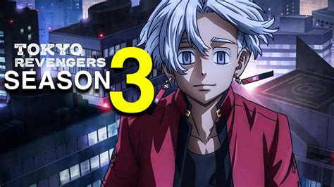 Tokyo Revengers Season 3 Release Date And Everything We Know Youtube