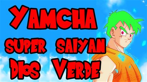 Check spelling or type a new query. Yamcha llegará a Super Saiyan Dios Verde en Dragon Ball Super (Crítica humorística) - YouTube