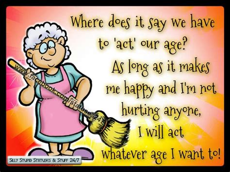 Any Age Funny Quotes Old Age Humor Aging Humor