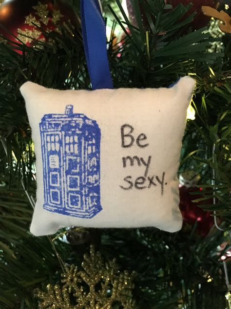 Tardis Dr Who Be My Sexy Christmas Ornament