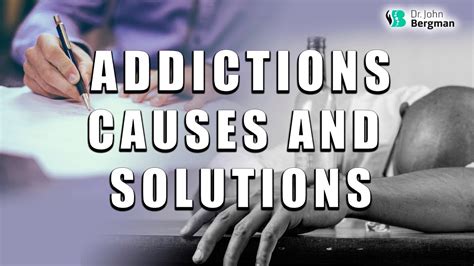 Addictions Causes And Solutions Part 1 Youtube