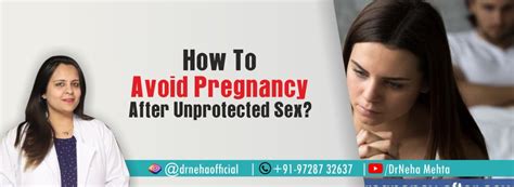 how to avoid pregnancy after unprotected sex best clinical psychologist in india dr neha mehta