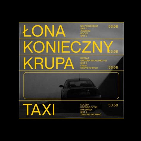 Łona x Konieczny x Krupa TAXI CD Dobrzewiesz Nagrania Bardzo dobry