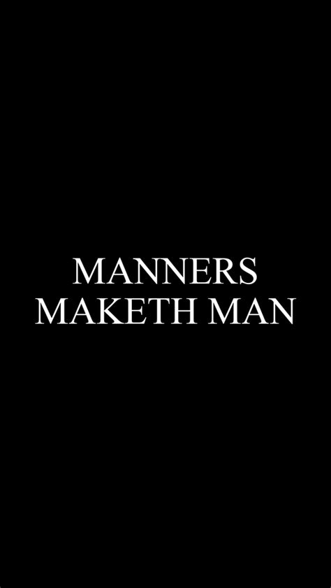 A child, who is not taught how to talk, greet or speak like a civilized person, will grow up into an uncouth and disgusting person. MANNERS MAKETH MAN Poster | Kingsman | Keep Calm-o-Matic