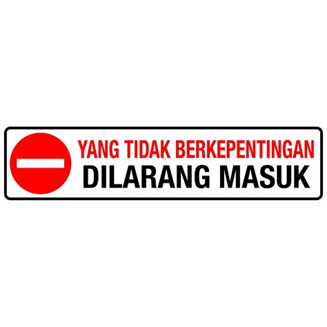 Jual Sign Label Penunjuk Tidak Berkepentingan Dilarang Masuk Shopee Indonesia