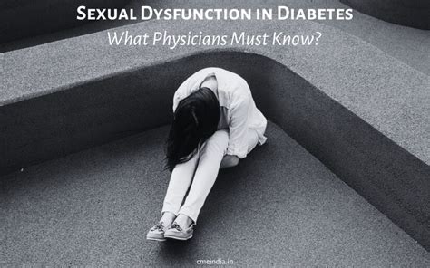 Sexual Dysfunction In Diabetes What Physicians Must Know Cme India