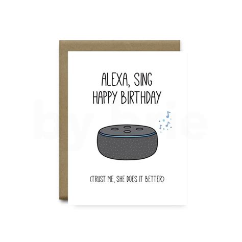 Alexa Sing Happy Birthday Alexa Funny Birthday Card Etsy Singing