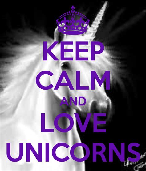 Keep Calm And Love Unicorns Poster Unicorn Lover Keep Calm O Matic
