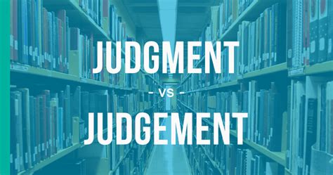 Judgment Vs Judgement How To Use Each Correctly Zailzeorths Blog